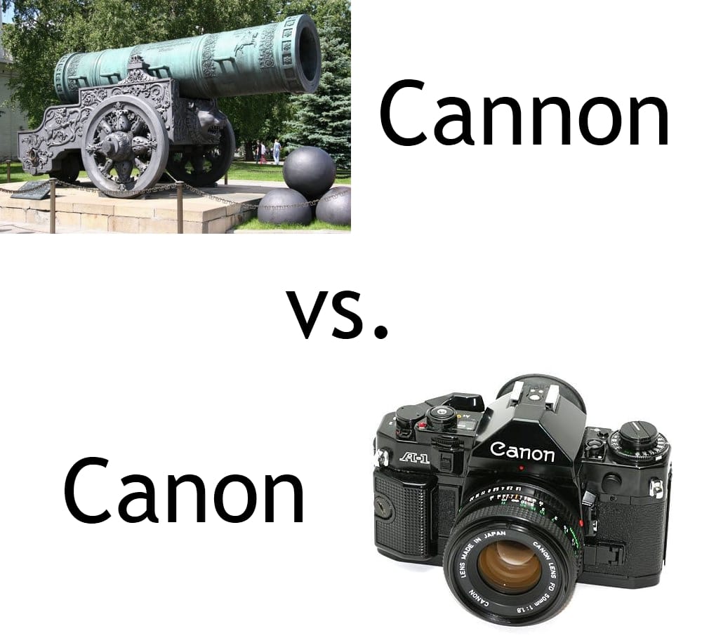 Canon vs Cannon